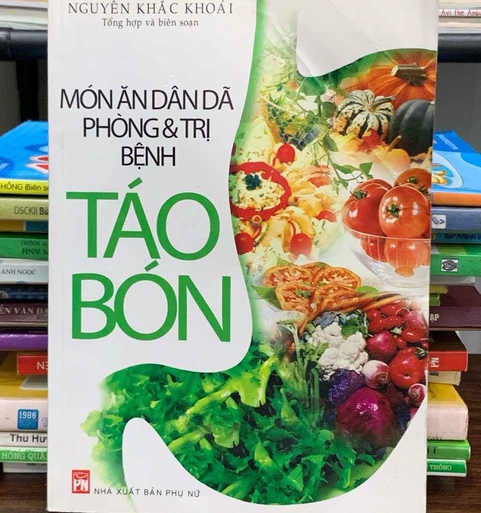 Món ăn dân dã phòng & trị bệnh táo bón – Nguyễn Khắc Khoái