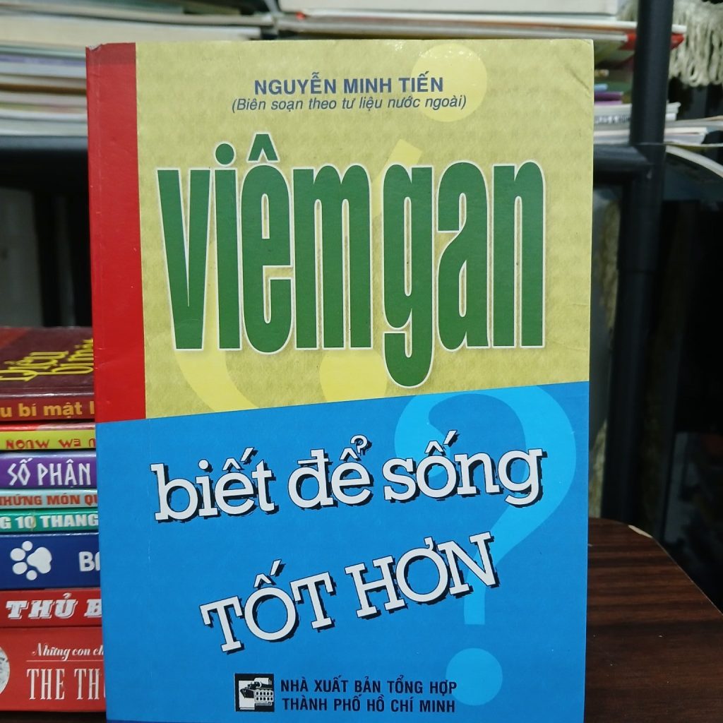 Viêm gan: Biết để sống tốt hơn – Nguyễn Minh Tiến