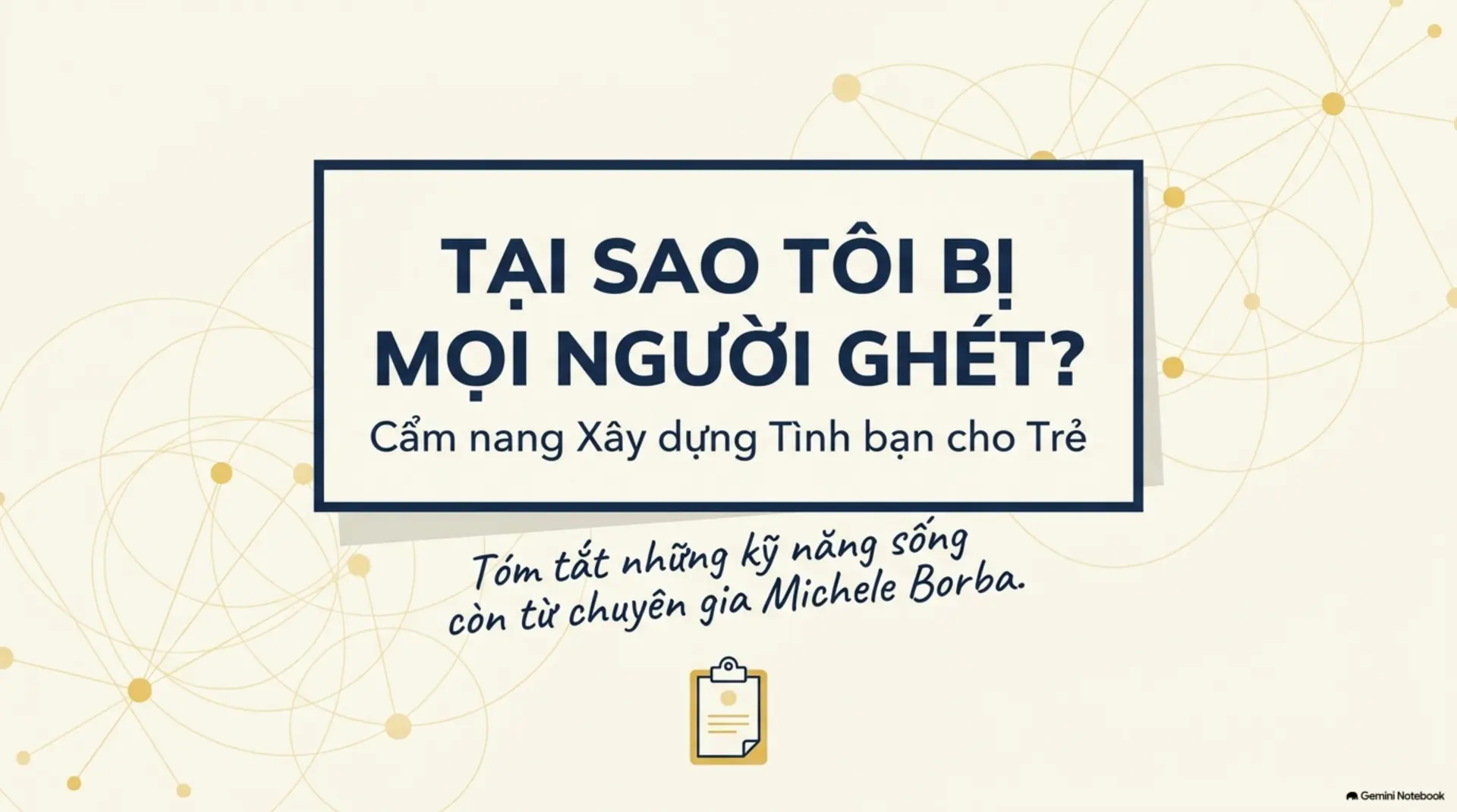 Slide Tóm tắt 1 - Tại sao con chúng ta cần bạn thân hơn là điểm số? Góc nhìn từ 